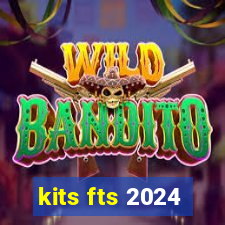 kits fts 2024